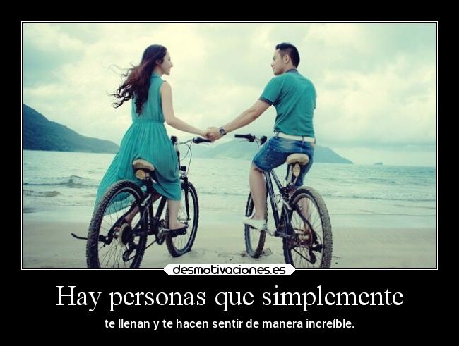 Hay personas que simplemente - 