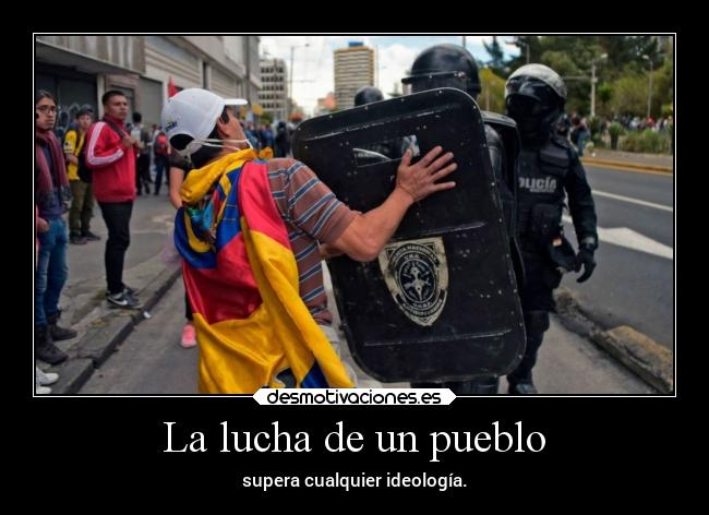 La lucha de un pueblo - supera cualquier ideología.