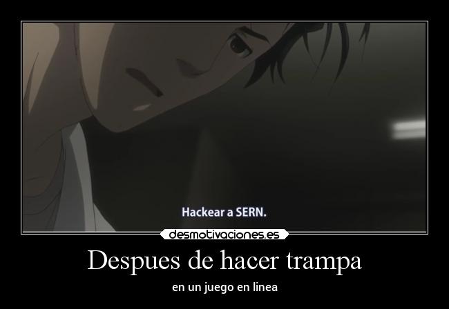 Despues de hacer trampa - en un juego en linea