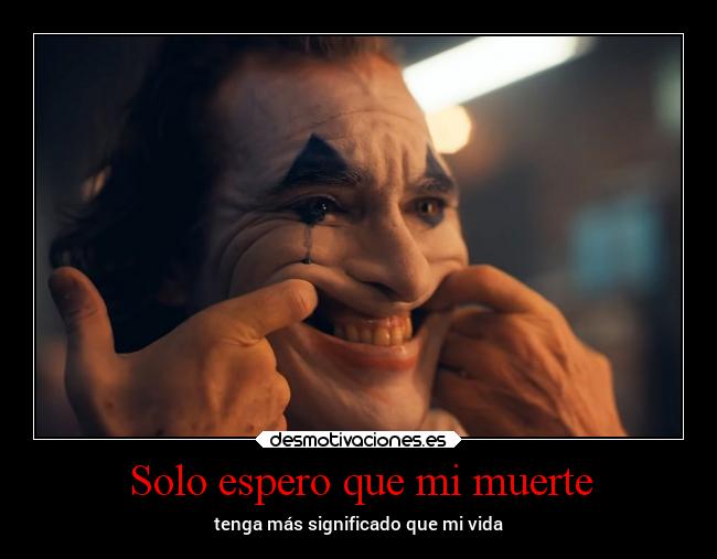 Solo espero que mi muerte - 