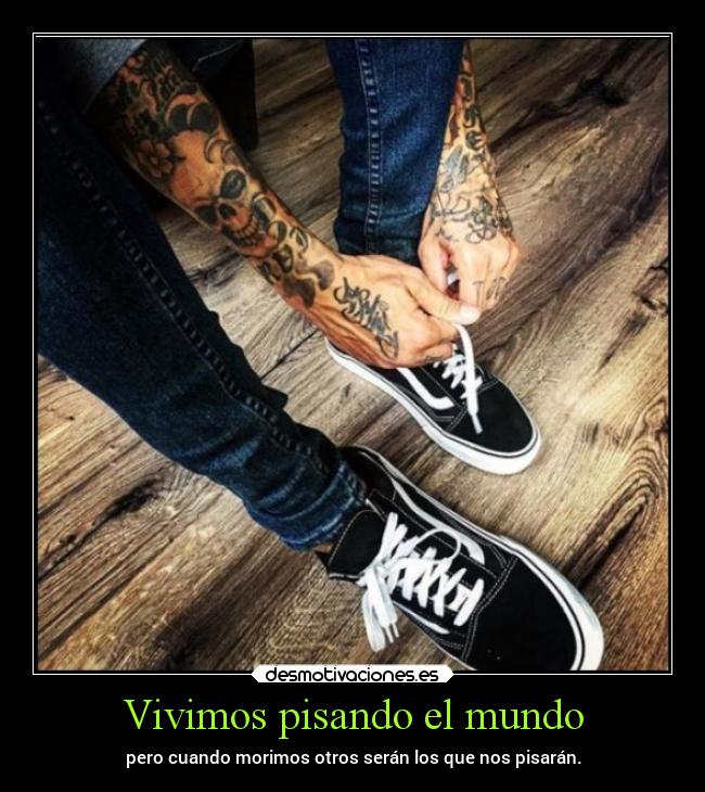 Vivimos pisando el mundo - 