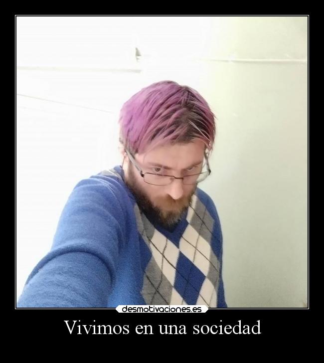 Vivimos en una sociedad -