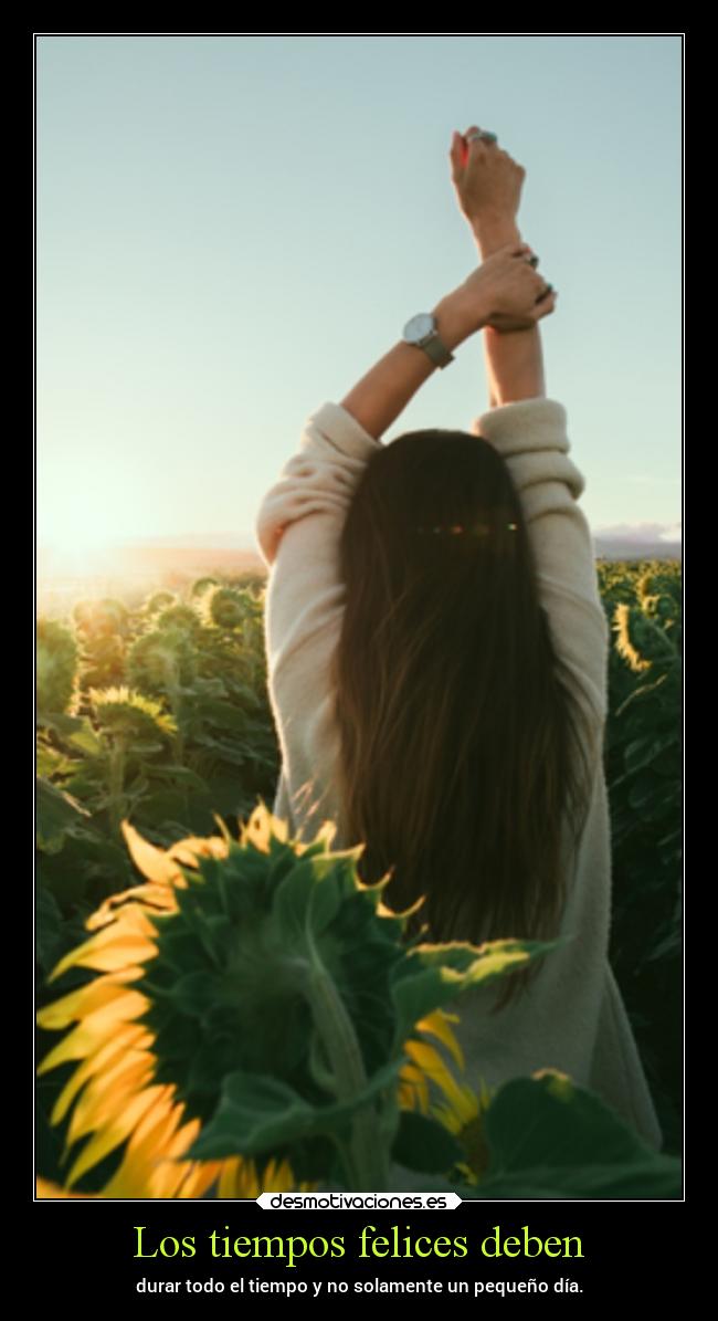 Los tiempos felices deben - 