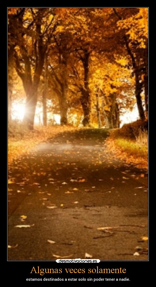 Algunas veces solamente -