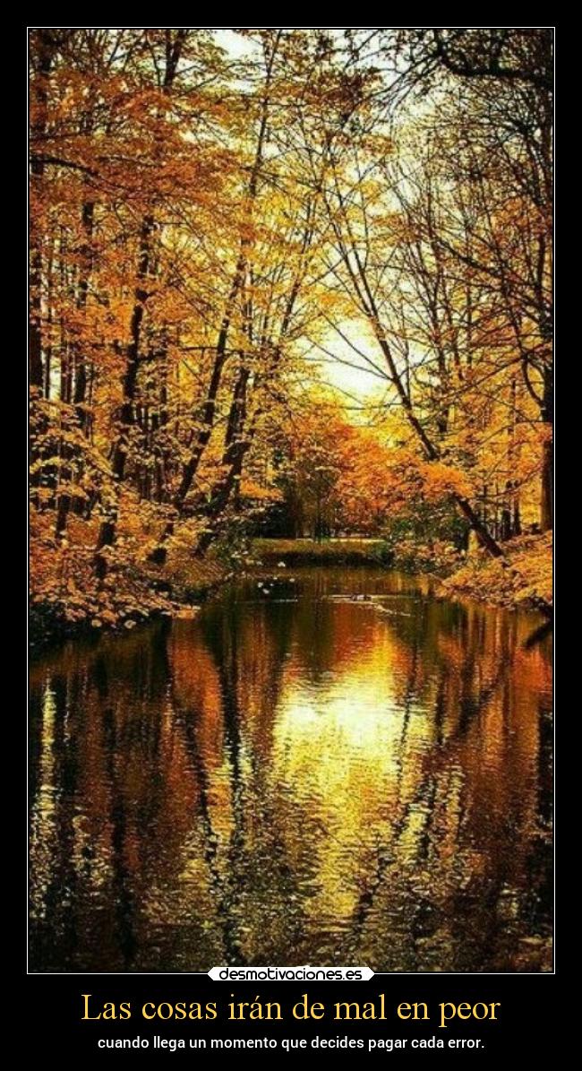 Las cosas irán de mal en peor - 