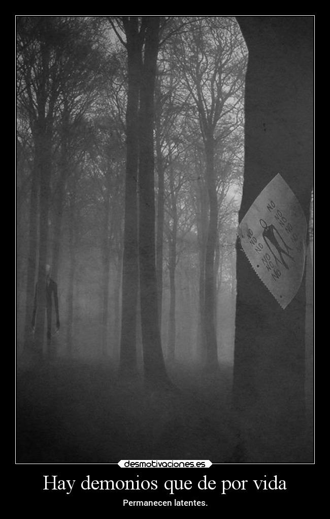 Hay demonios que de por vida - 
