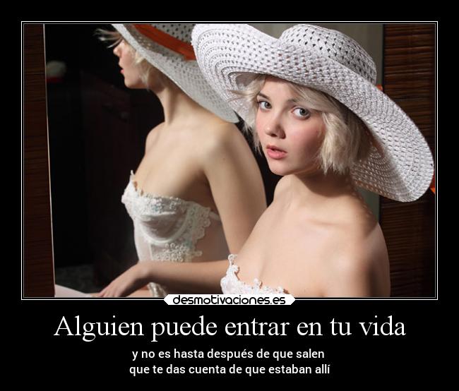 Alguien puede entrar en tu vida -