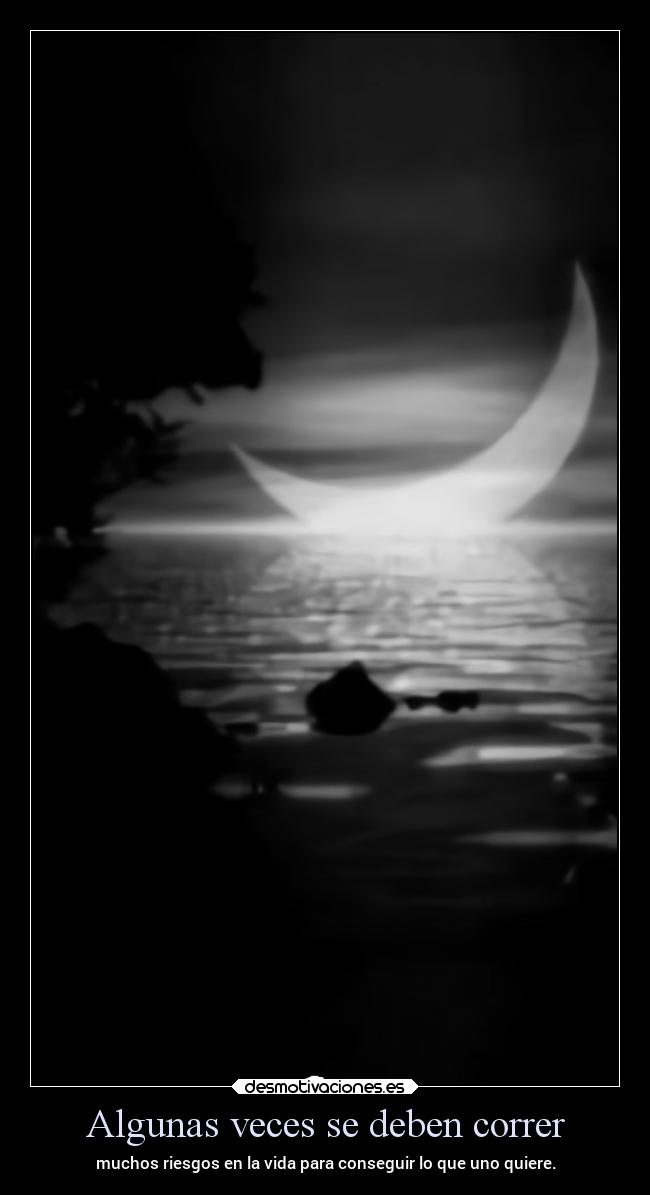 Algunas veces se deben correr - 
