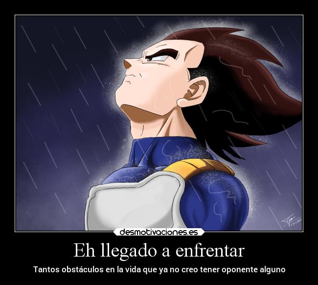 Eh llegado a enfrentar - 