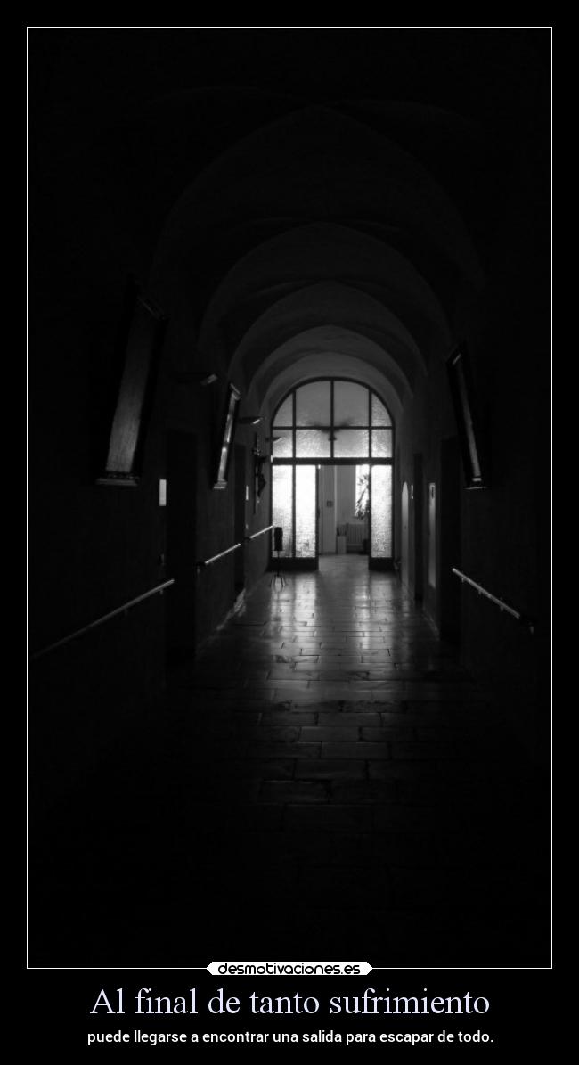 Al final de tanto sufrimiento -