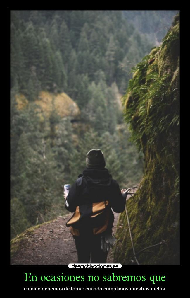 En ocasiones no sabremos que - 