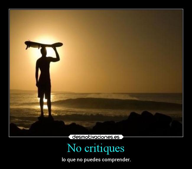 No critiques -