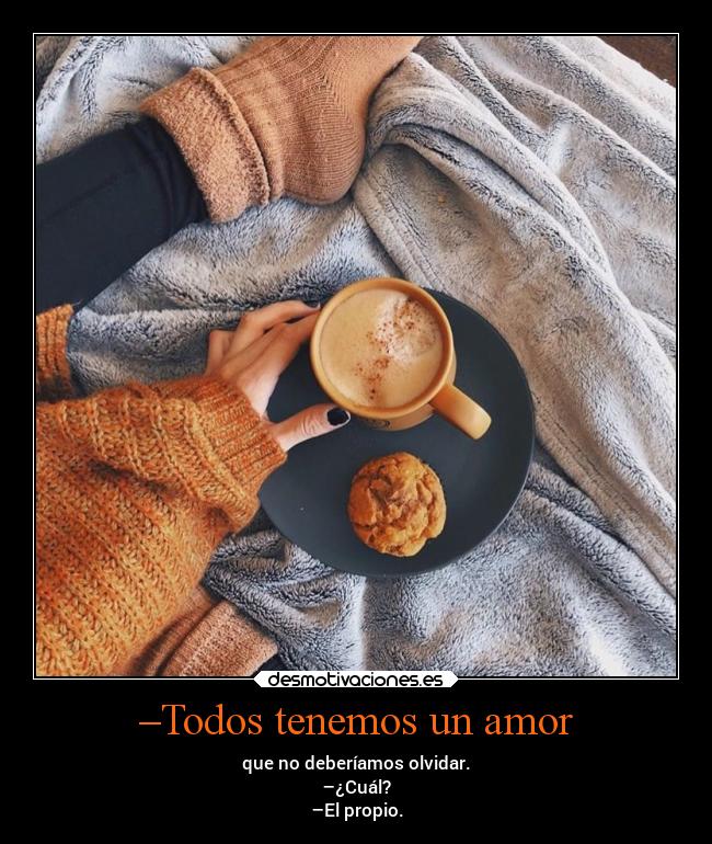 –Todos tenemos un amor -