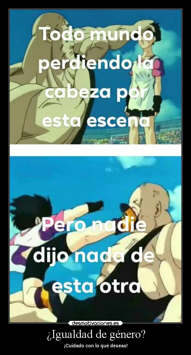 ¿Igualdad de género? - ¡Cuidado con lo que deseas!
