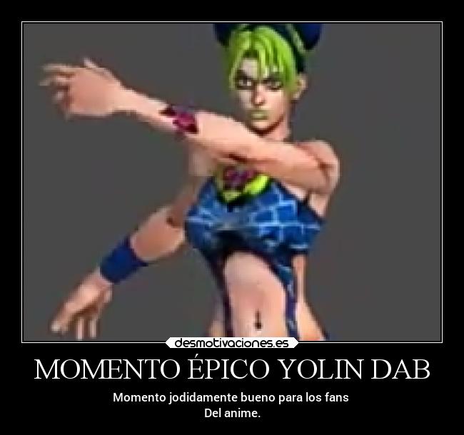 MOMENTO ÉPICO YOLIN DAB - Momento jodidamente bueno para los fans
Del anime.