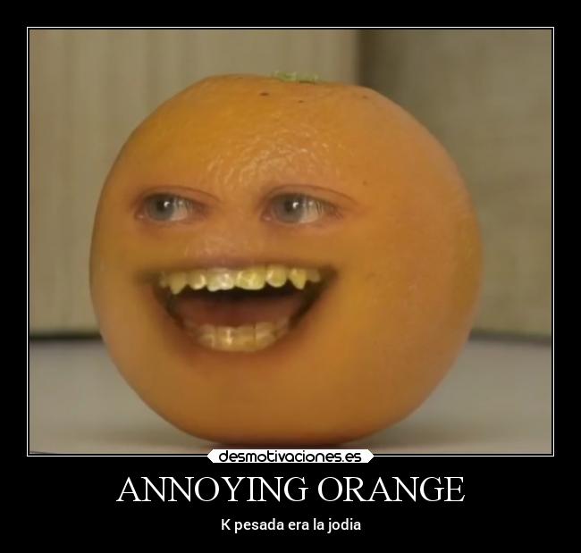 carteles comida infancia annoying orange naranja desmotivaciones