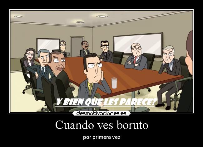 Cuando ves boruto - por primera vez