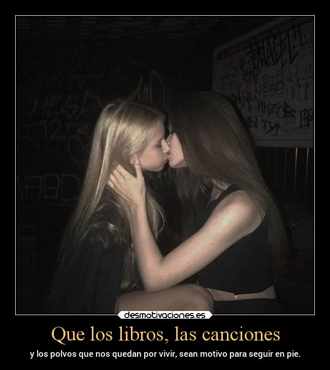 Que los libros, las canciones - 