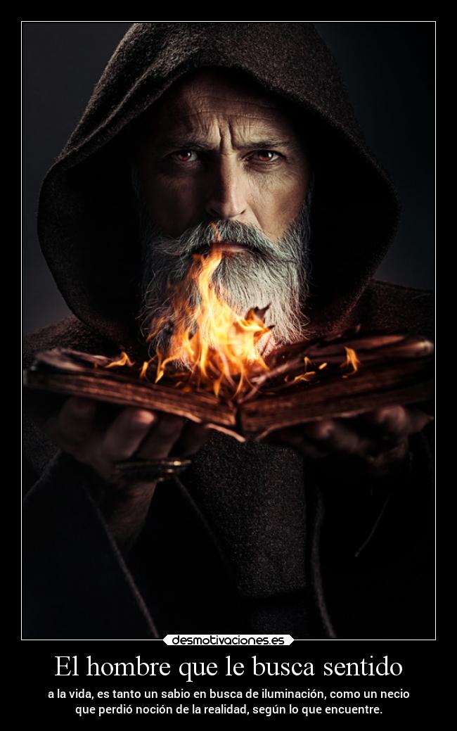 El hombre que le busca sentido -