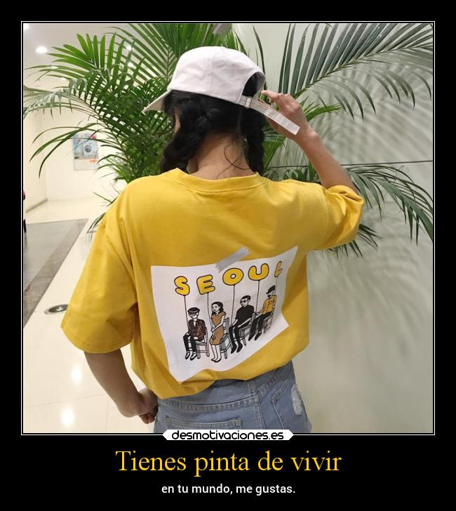 Tienes pinta de vivir - 