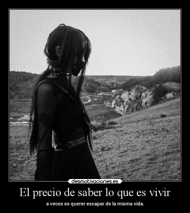 El precio de saber lo que es vivir -