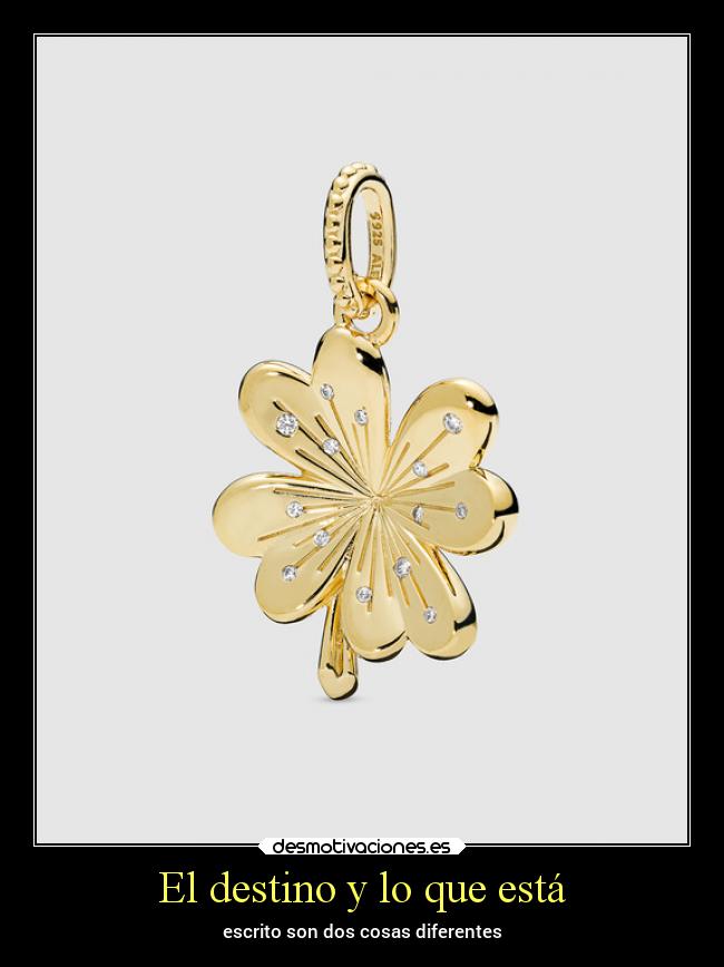 El destino y lo que está - escrito son dos cosas diferentes