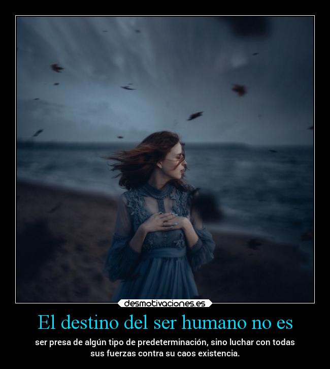 El destino del ser humano no es - 