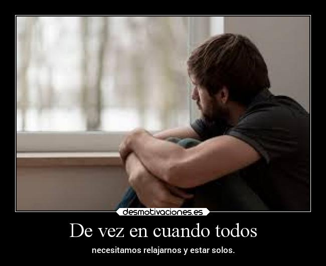 De vez en cuando todos -