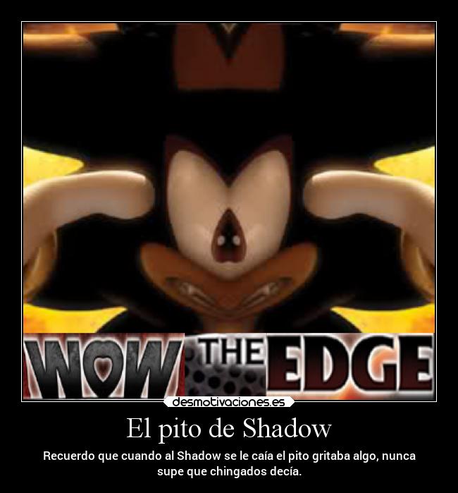 El pito de Shadow -