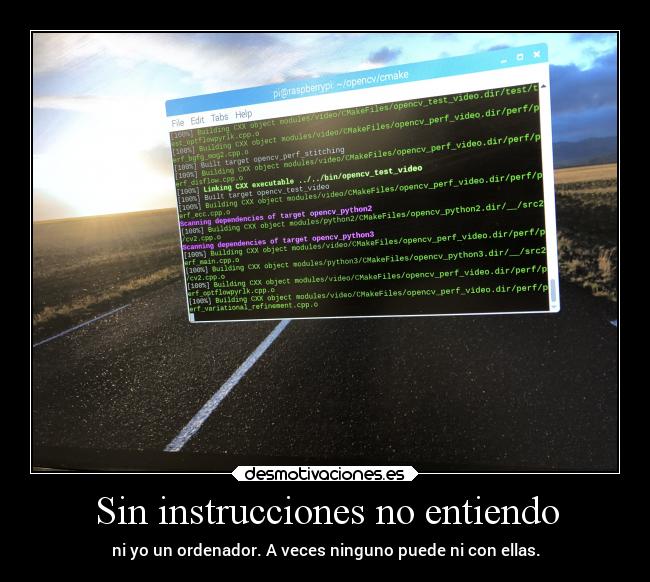 Sin instrucciones no entiendo - ni yo un ordenador. A veces ninguno puede ni con ellas.