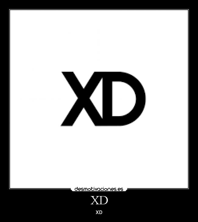 XD - XD