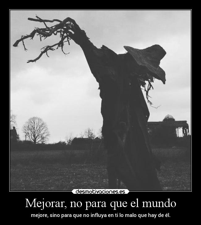 Mejorar, no para que el mundo - 