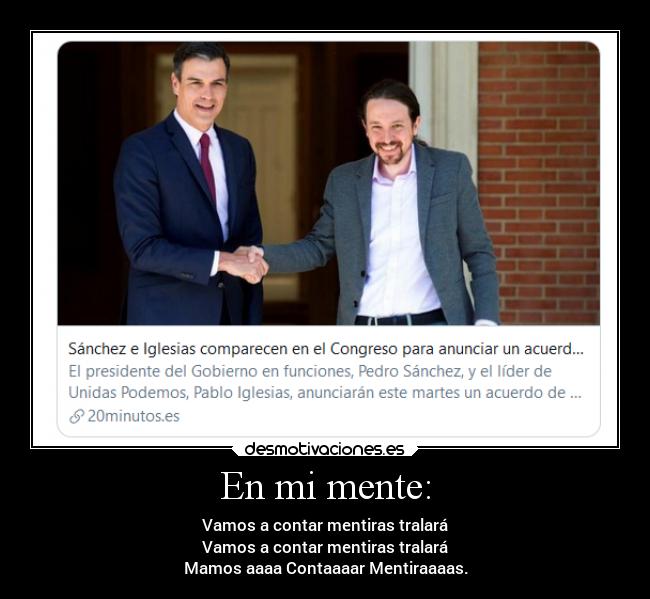 En mi mente: - Vamos a contar mentiras tralará
Vamos a contar mentiras tralará
Mamos aaaa Contaaaar Mentiraaaas.