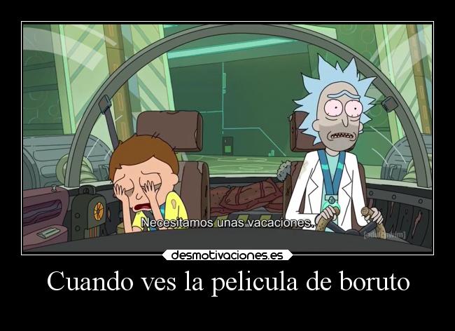 Cuando ves la pelicula de boruto - 