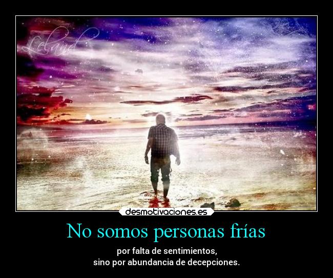 No somos personas frías -