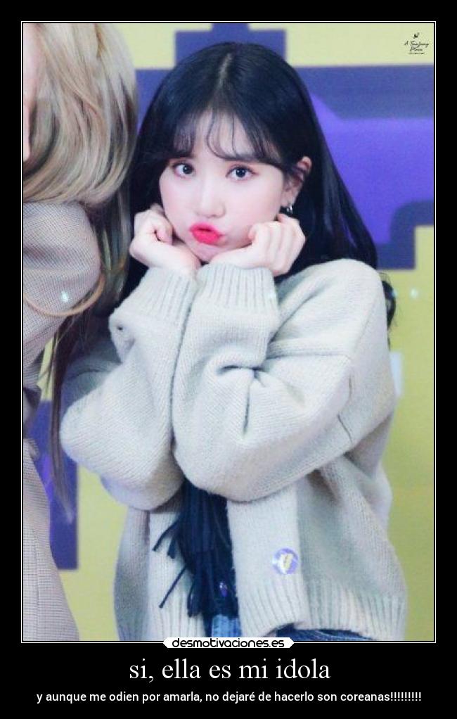 si, ella es mi idola - y aunque me odien por amarla, no dejaré de hacerlo son coreanas!!!!!!!!!