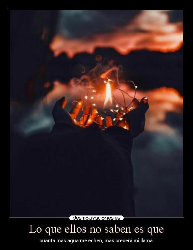 Lo que ellos no saben es que -