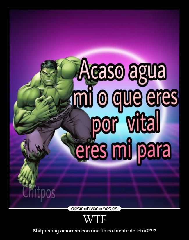 WTF - Shitposting amoroso con una única fuente de letra?!?!?