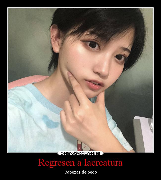 Regresen a lacreatura -