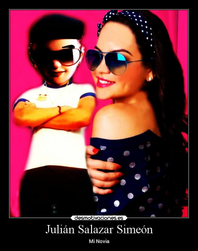 Julián Salazar Simeón - Mi Novia