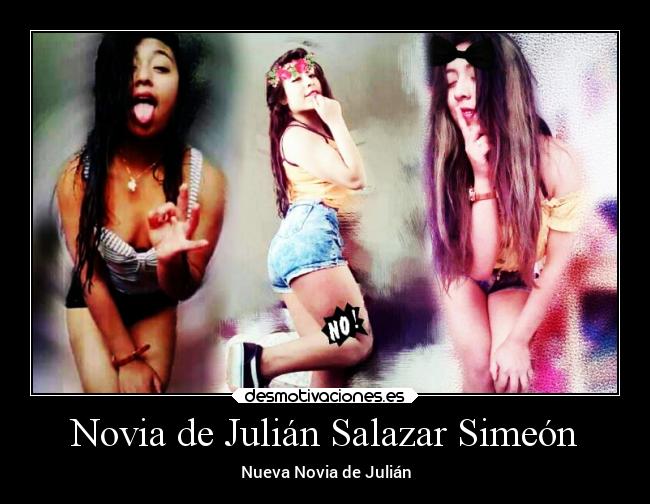 Novia de Julián Salazar Simeón - Nueva Novia de Julián