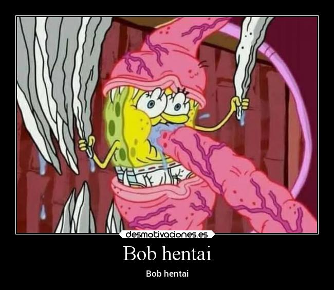 carteles anime bob esponja hentai desmotivaciones