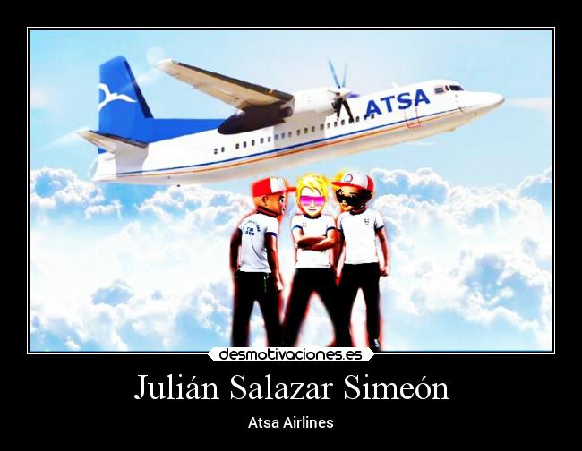 Julián Salazar Simeón - Atsa Airlines