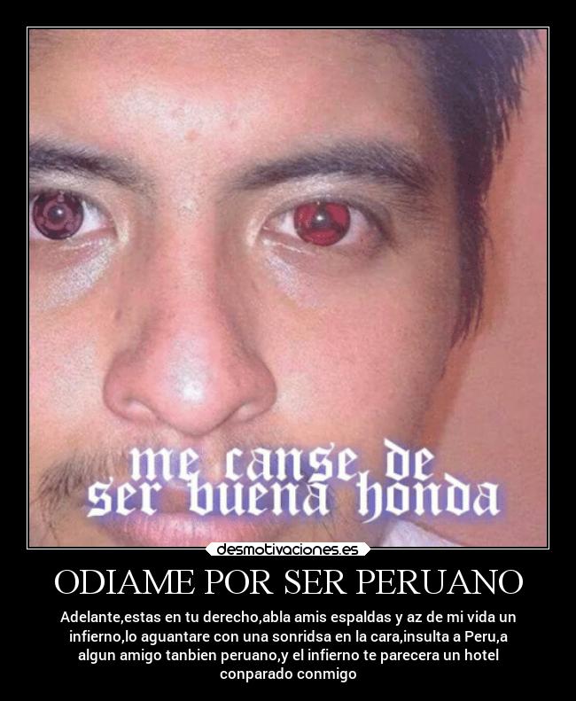 ODIAME POR SER PERUANO -