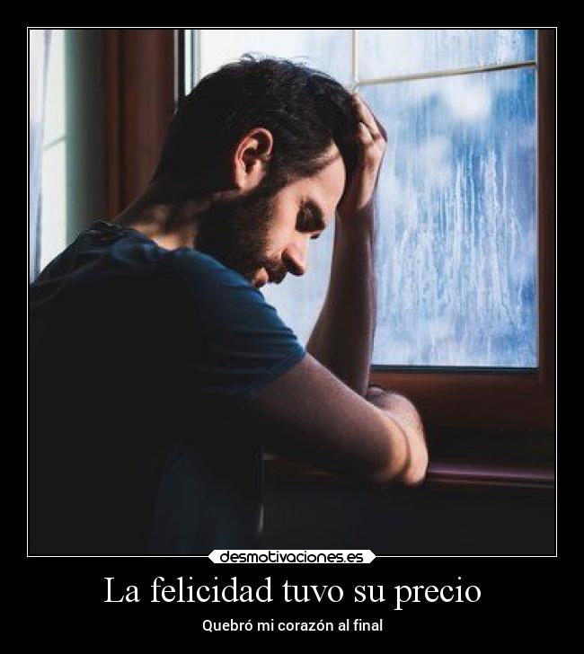 carteles felicidad desamor feliz con una persona que termina enganando tus espaldas desmotivaciones