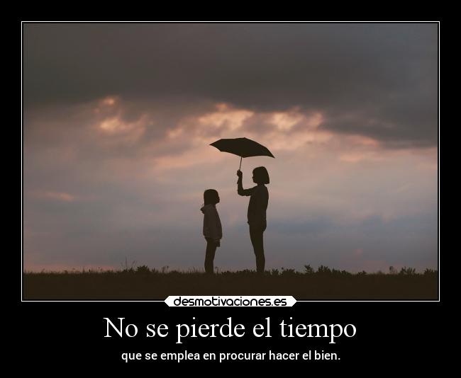 No se pierde el tiempo | Desmotivaciones