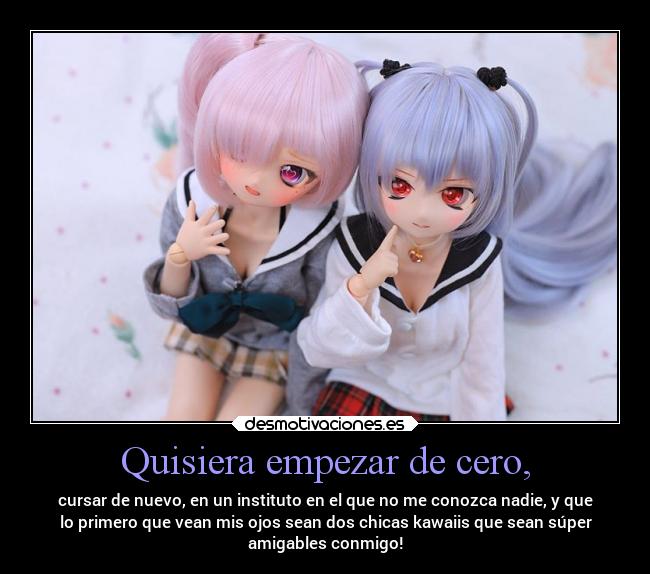 Quisiera empezar de cero, - 