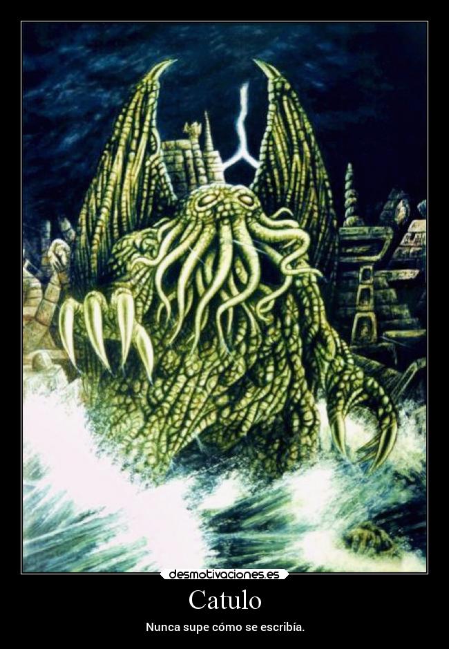 carteles literatura tk73 catulo cthulhu desmotivaciones