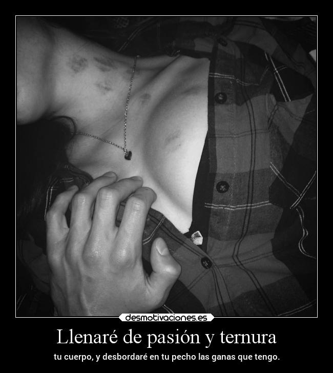 Llenaré de pasión y ternura - 