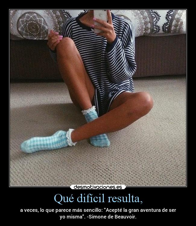 Qué difícil resulta, - 